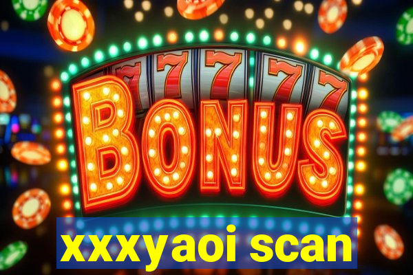 xxxyaoi scan